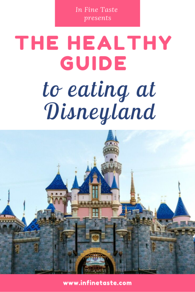 Check our our healthy guide to eating at Disneyland